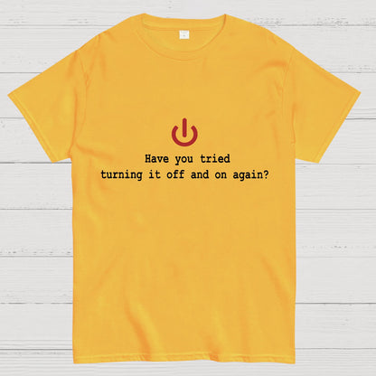 Turning it off and on again Geeky T-Shirt