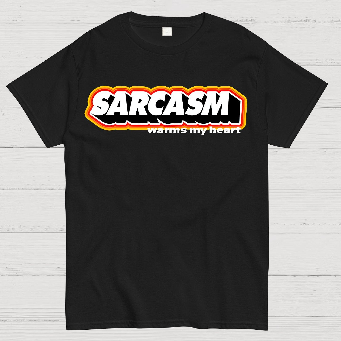 Sarcasm Warms My Heart Geek T-Shirt