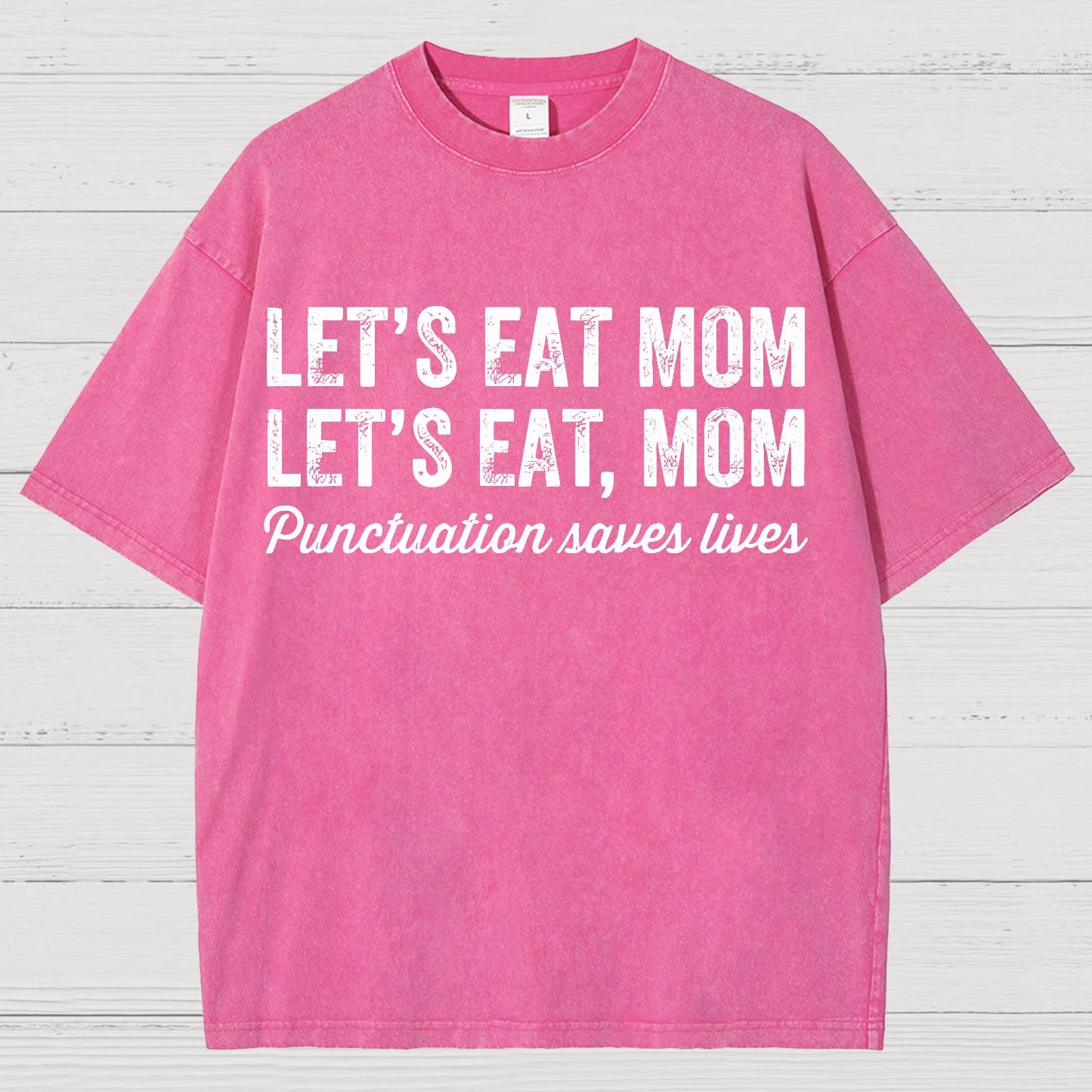 Let's Eat Mon! Punctuation Saves Lives.Vintage Distressed T-shirt