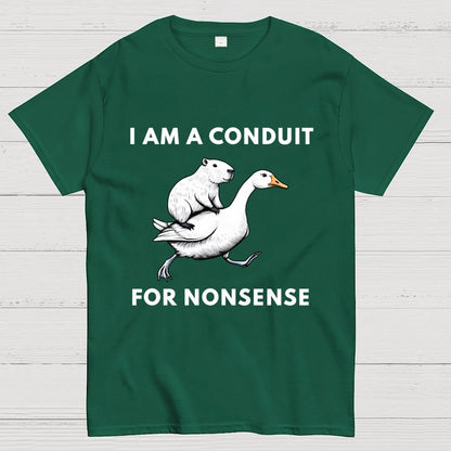 I Am A Conduit For Nonsense Geek T-Shirt