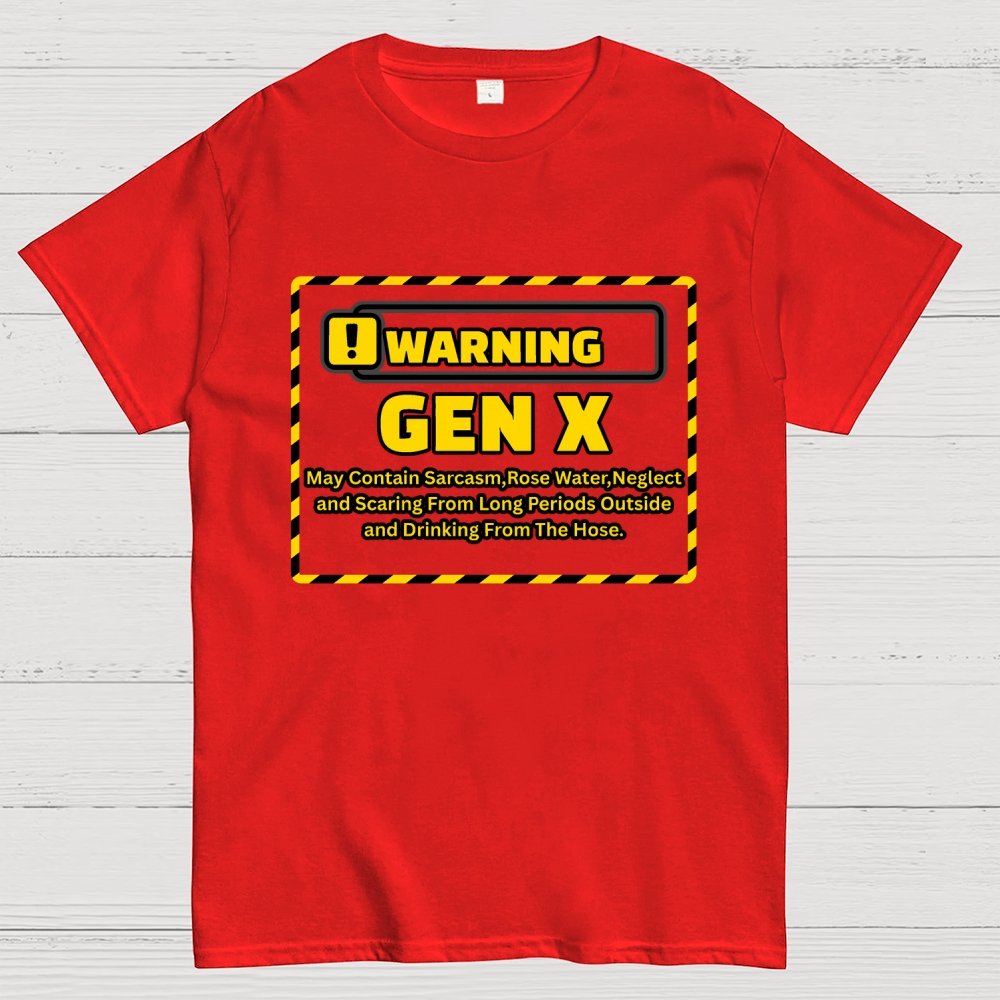 Warning Gen X - Funny Warning Design Geek T-Shirt