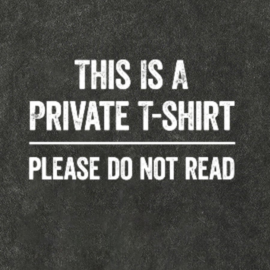 This Is A Private T-shirt Please Do Not Read Vintage Distressed T-shirt