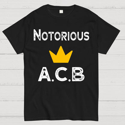 Notorious ACB.Sarcasm Geek T-Shirt