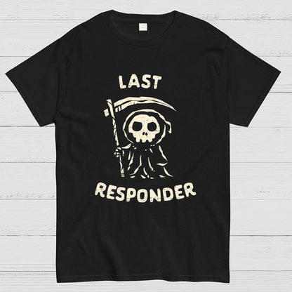 The Last Responder Unisex Geek T-Shirt