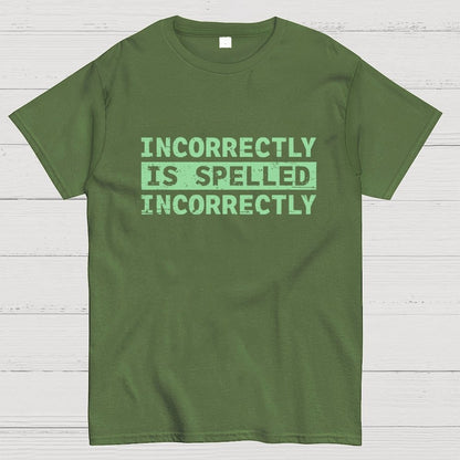 Incorrectly Geek T-Shirt