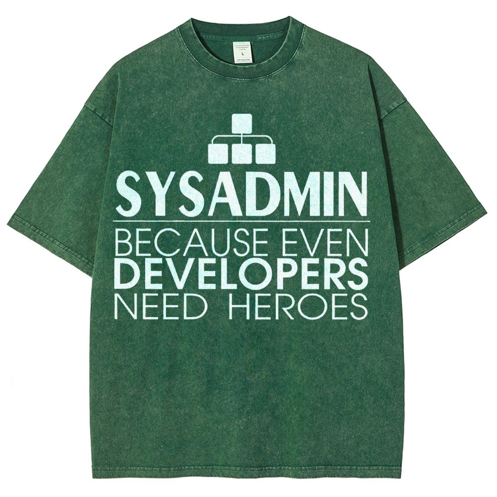 Sysadmin Because Even Developers Need Heroes Vintage Distressed T-shirt