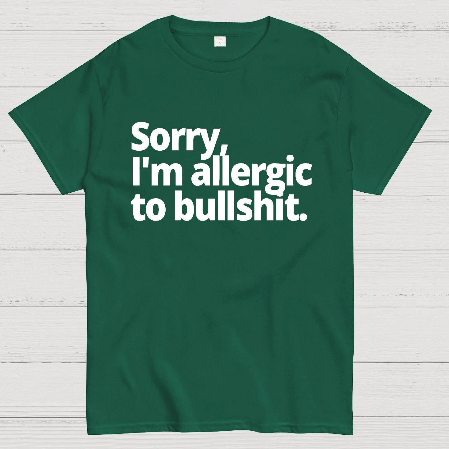 I'm Sorry I'm Allergic To Bullshit Geek T-Shirt