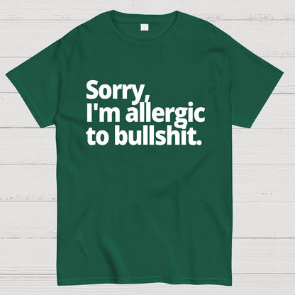 I'm Sorry I'm Allergic To Bullshit Geek T-Shirt