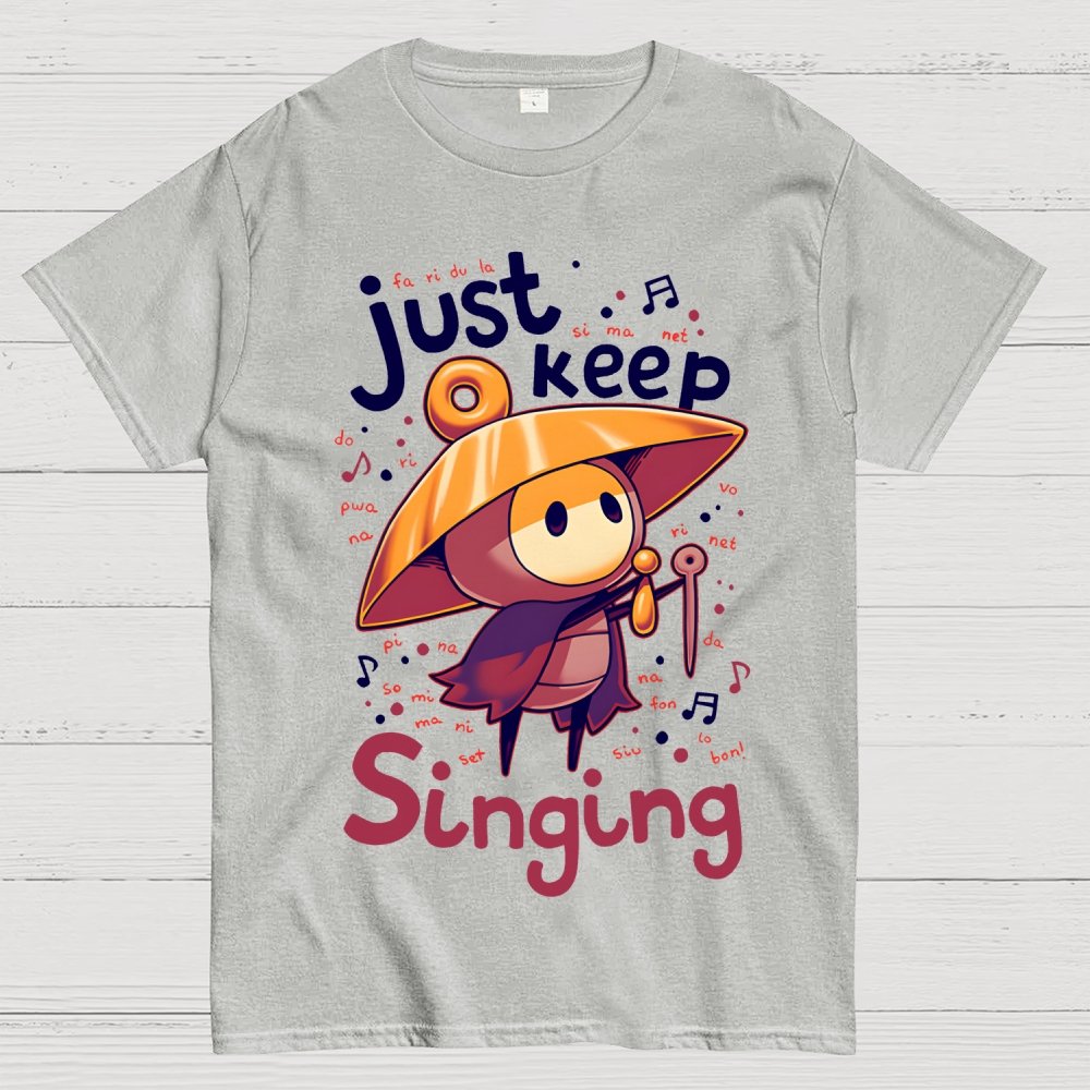 Just keep singing Geek T-Shirt