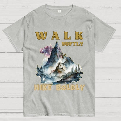 Walk Softly Hike Boldly. More You Hike Unisex Geek T-Shirt