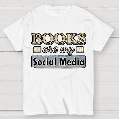 Books Are My Social Media Geek T-Shirt