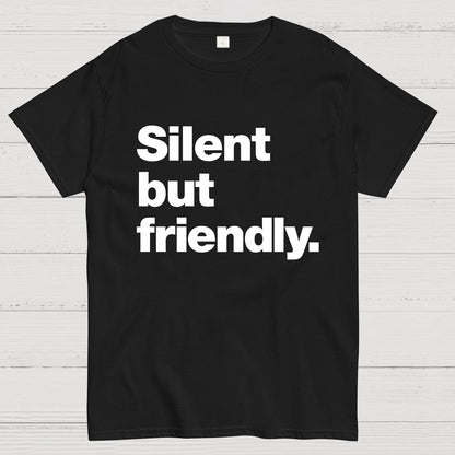 Silent But Friendly Geeky T-Shirt