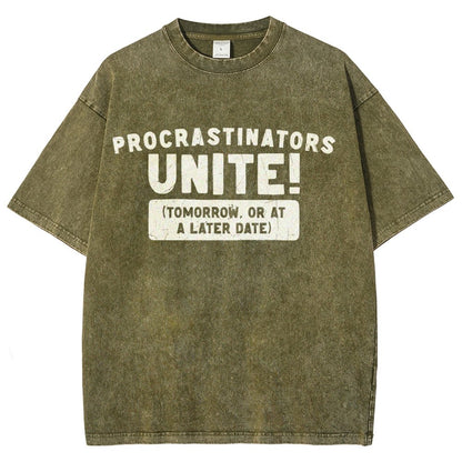 Procrastinators Unite! Vintage Distressed T-shirt