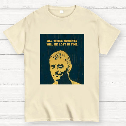 All those moments will be lost in time Geek T-Shirt