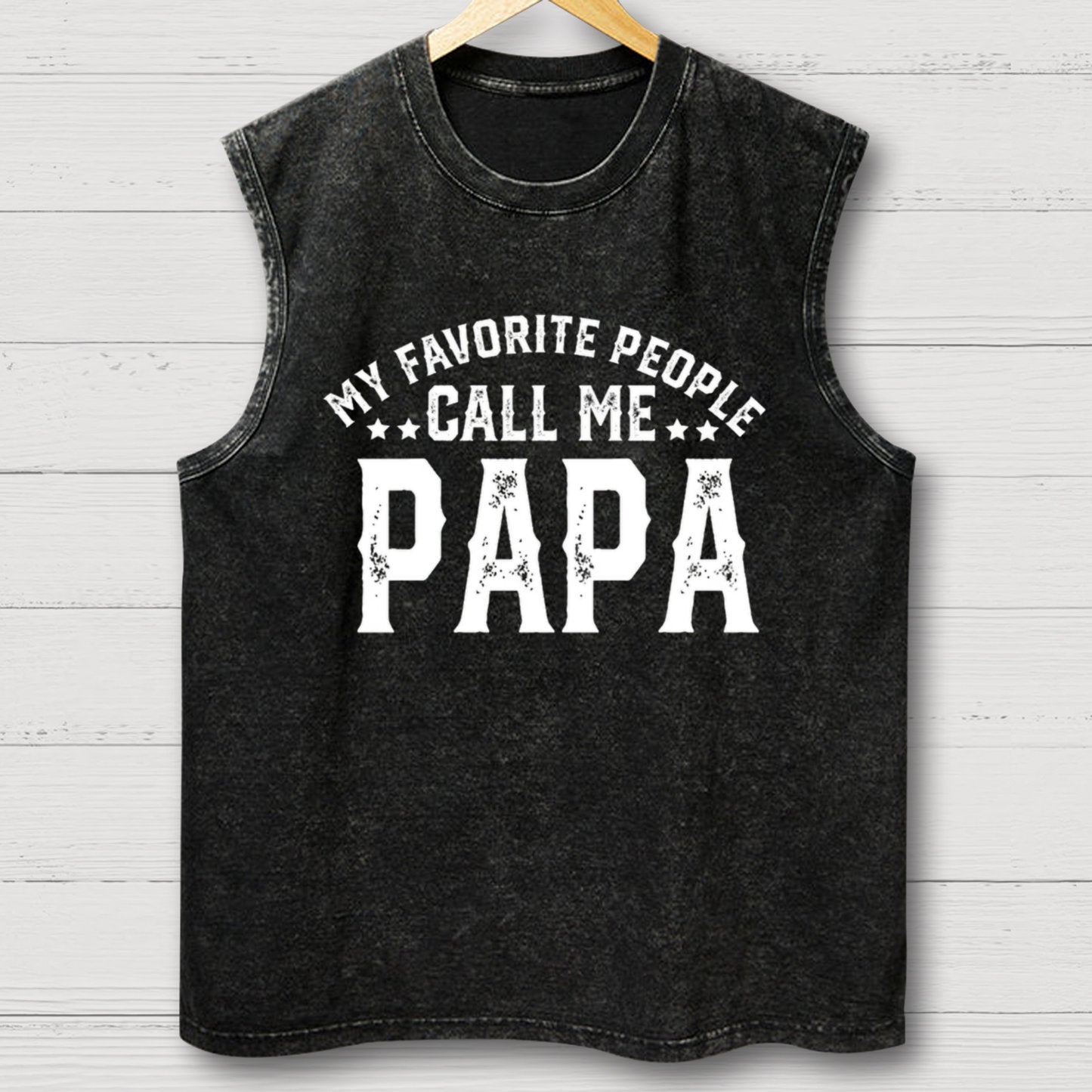 My Favorite People Call Me Papa Vintage Distressed Washed Tank