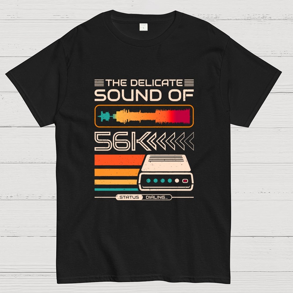 Delicate Sound of 56K Retro Modem Geek T-Shirt