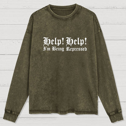Help! Help! I'm being repressed Washed Long Sleeve Tee