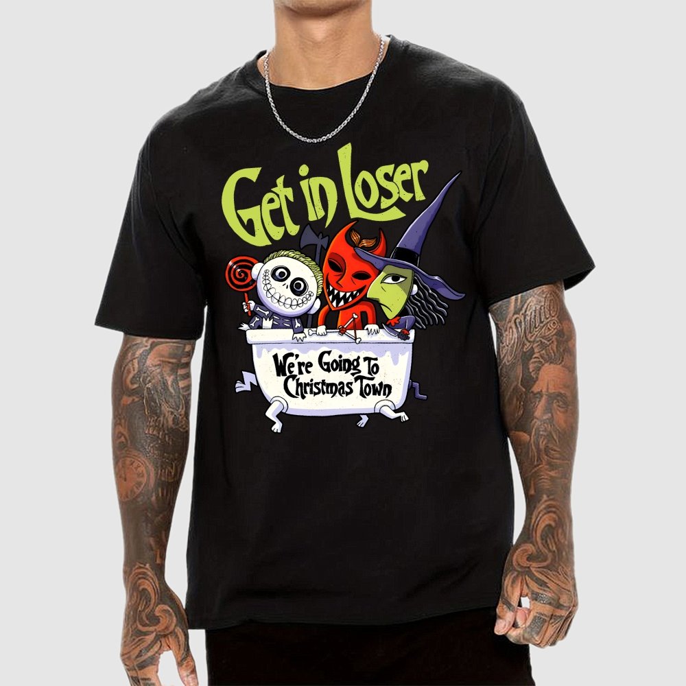 Get in loser We're Going To Winter Wonderland Unisex Geek T-Shirt