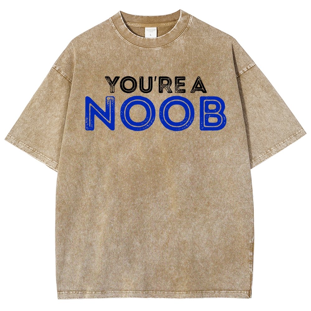 You're a Noob Vintage Distressed T-shirt