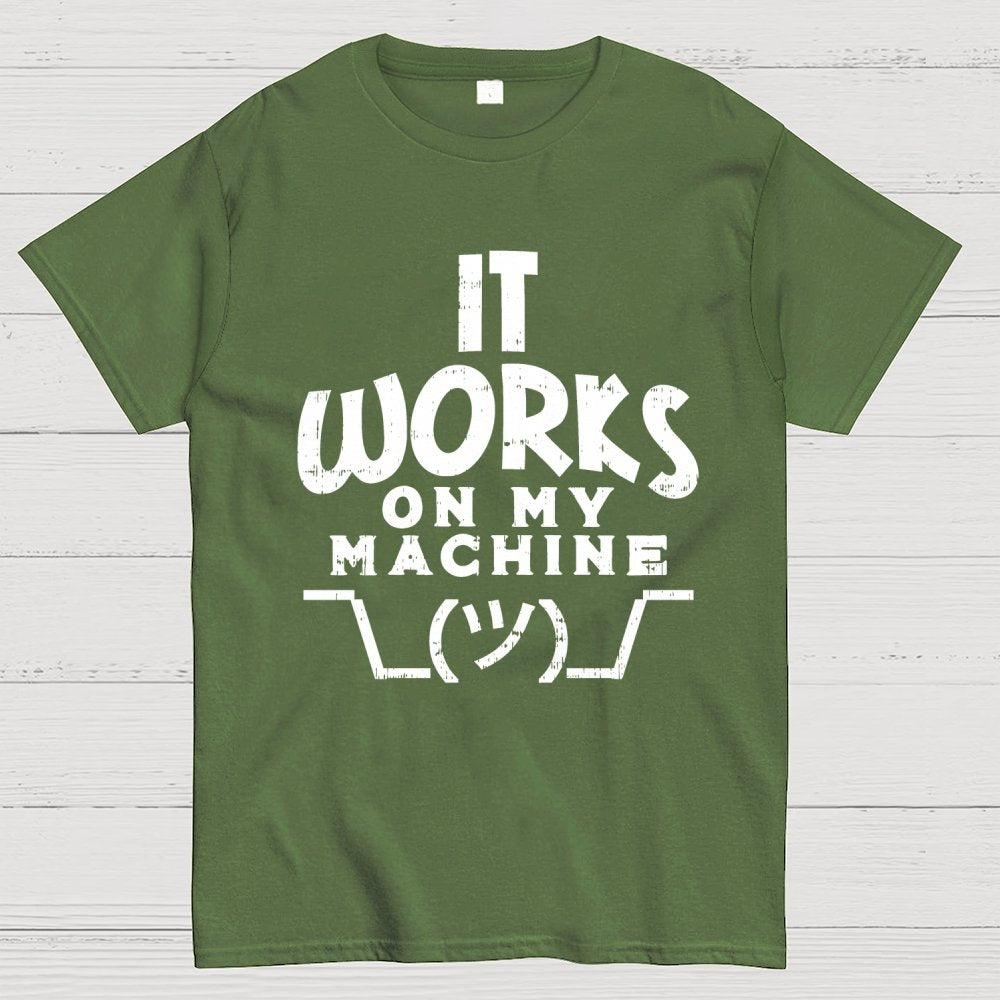 It Works on My Machine Geek T-Shirt