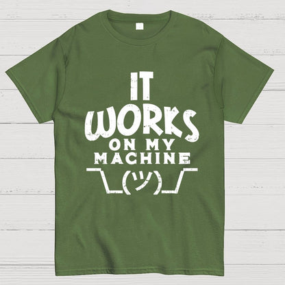 It Works on My Machine Geek T-Shirt