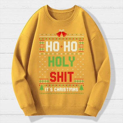 Ho Ho Holy Shit It's Christmas Geek Cotton Sweatshirt