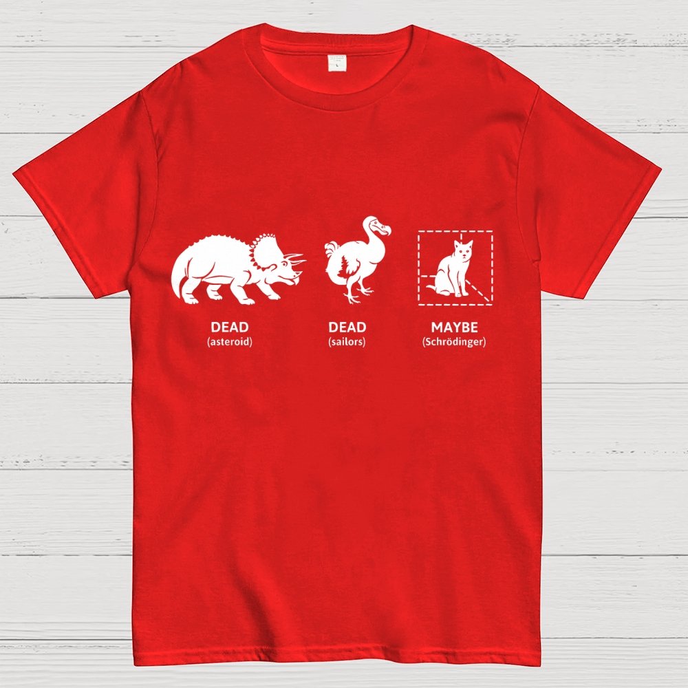 Dead Dead Maybe(Schrodingers Cat) Geek T-Shirt