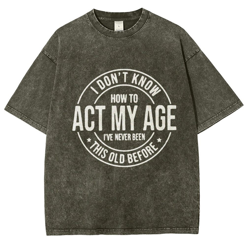 Act My Age Vintage Distressed T-shirt