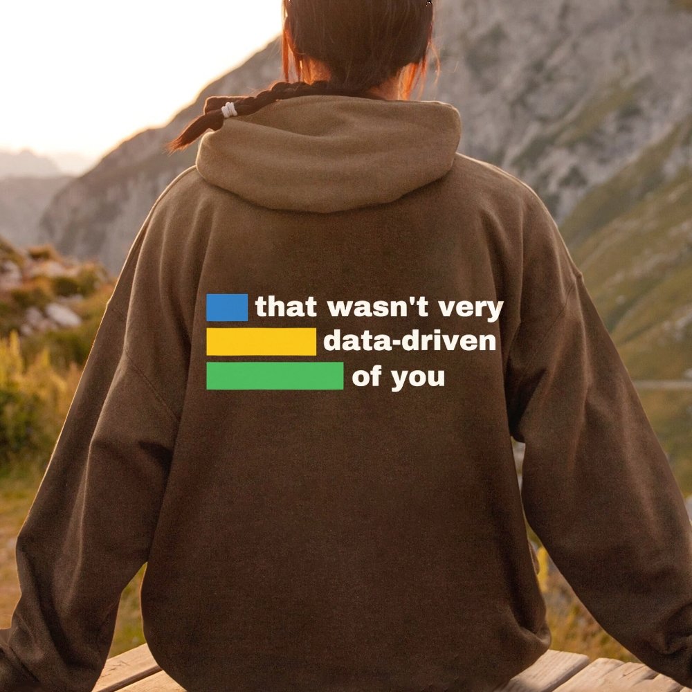 That Wasn't Very Info - Driven of You  Printed Back Unisex Cotton Hoodie
