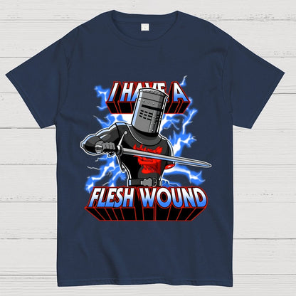 I Have a Flesh Wound Geek T-Shirt