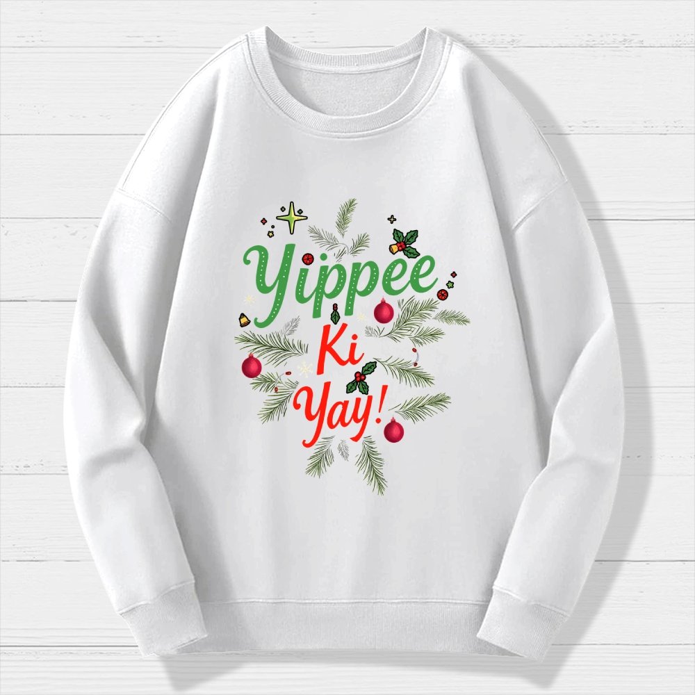 Yippee Ki Yay Geek Cotton Sweatshirt