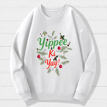 Yippee Ki Yay Geek Cotton Sweatshirt