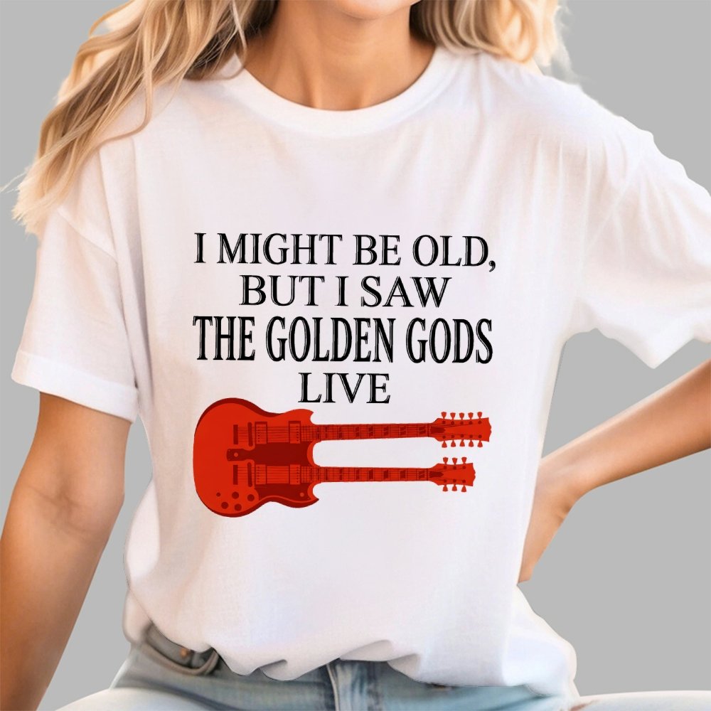 I Might Be Old, But I Saw The Golden Gods Live Geek T-Shirt