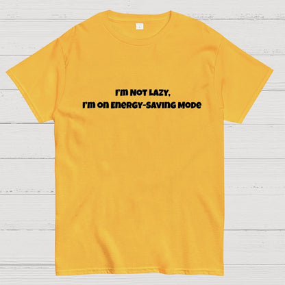 I’m Not Lazy, I’m on Energy-Saving Mode Geek T-Shirt