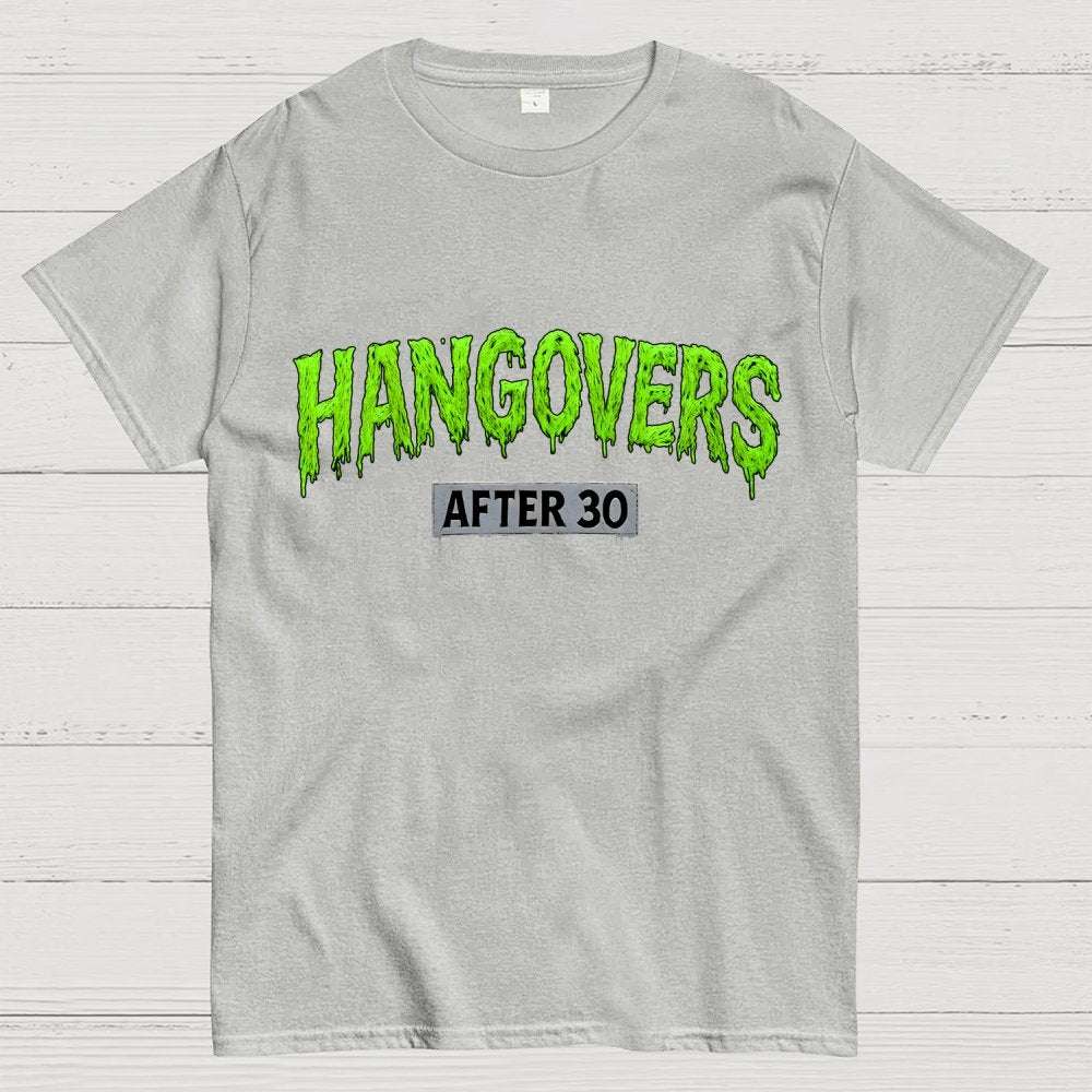 Hangovers !!! (after 30) Geek T-Shirt