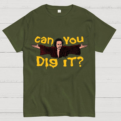 Can You Dig It？Geek T-Shirt