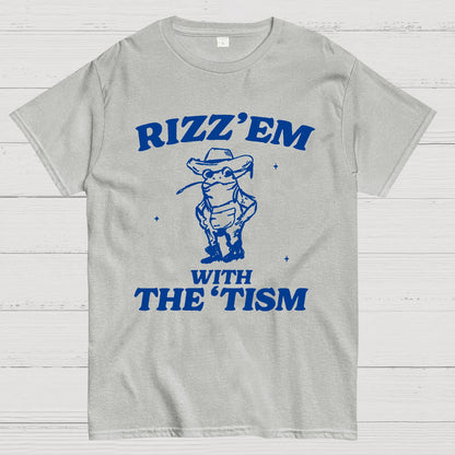 Rizz Em With The Tism Geek T-Shirt