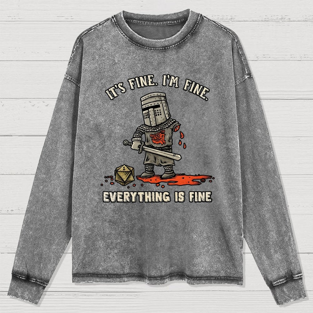 Its Fine Im Fine Everything Is Fine Washed Long Sleeve Tee