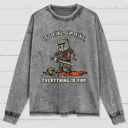 Its Fine Im Fine Everything Is Fine Washed Long Sleeve Tee