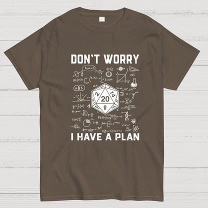 Don't Worry I Have A Plan, Funny Dungeon Chaotic Dragon Geeky T-Shirt