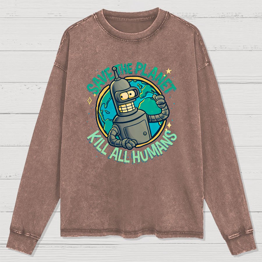 Save The Planet Kill All Humans Washed Long Sleeve Tee