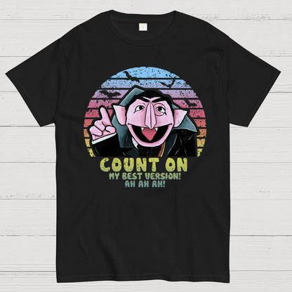 Count on My Best Version Geek T-Shirt
