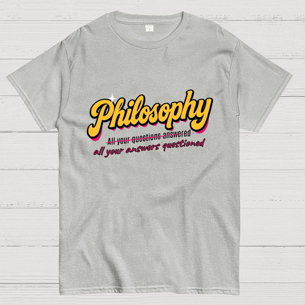 Philosophy All Your Answers Questioned Geek T-Shirt
