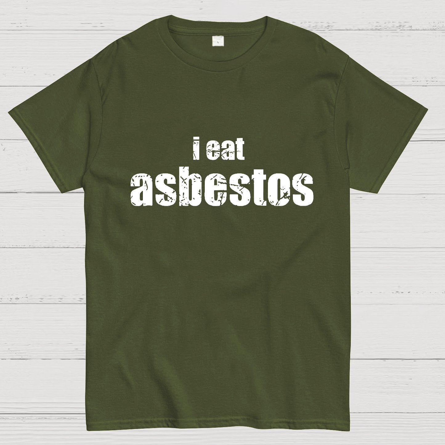 I Eat Asbestos Funny Geeks Right Geeky T-Shirt