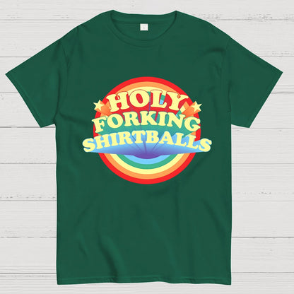The Good Shirt Holy Forking Shirtballs Geek T-Shirt