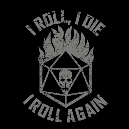 I Roll Again Geeky T-Shirt