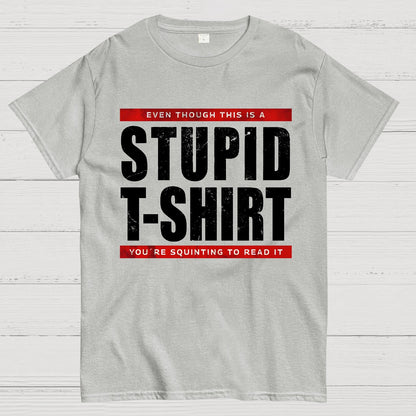 STUPID T-SHIRT Geek T-Shirt