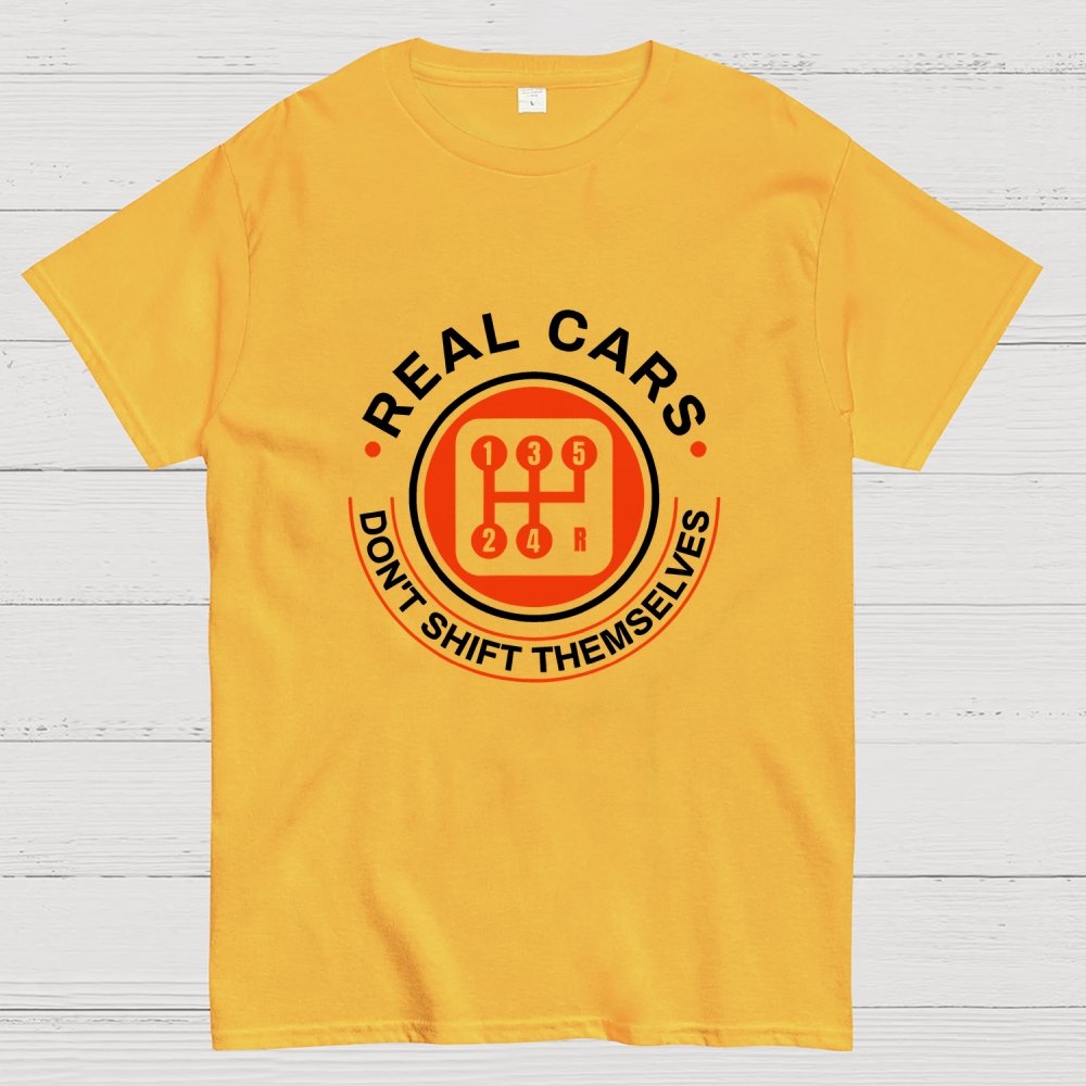 Real Cars Don't Shift Themselves Geek T-Shirt