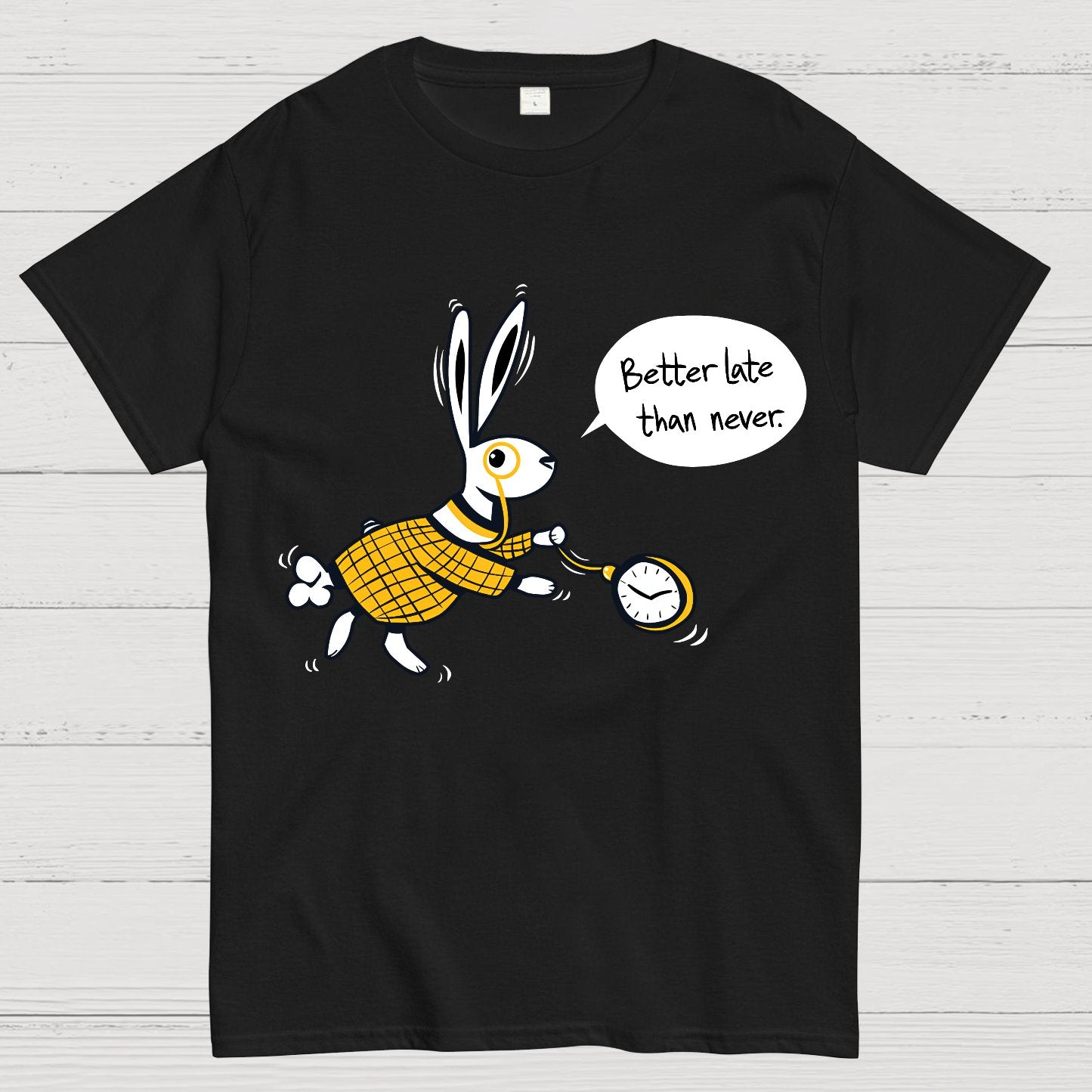 Better Late Than Never Geek T-Shirt