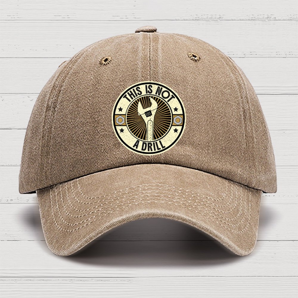 This Is Not A Drill Cotton Hat